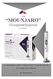 Using “MOUNJARO” (Tirzepatide) Injection for Diabetes: A Comprehensive Guide To Using Mounjaro Tirzepatide Injection For Treating Type 2 Diabetes